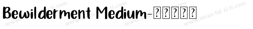 Bewilderment Medium字体转换